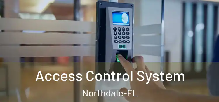  Access Control System Northdale-FL