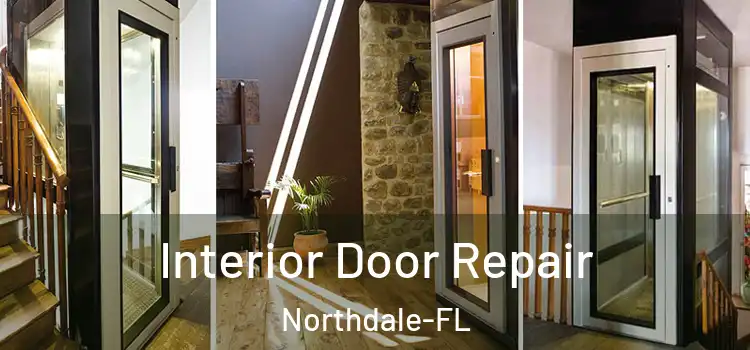  Interior Door Repair Northdale-FL
